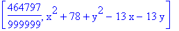 [464797/999999, x^2+78+y^2-13*x-13*y]